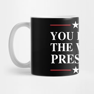 You Raided The Wrong President Mug